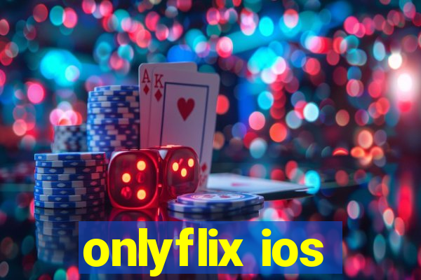 onlyflix ios